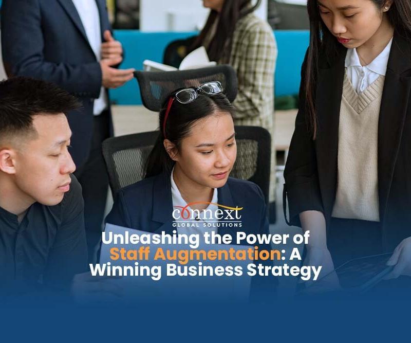 Unleashing the Power of Staff Augmentation: A Winning Business Strategy